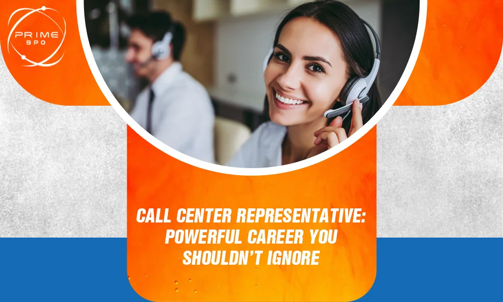 Call Center Representative: Powerful Career You Shouldn’t Ignore